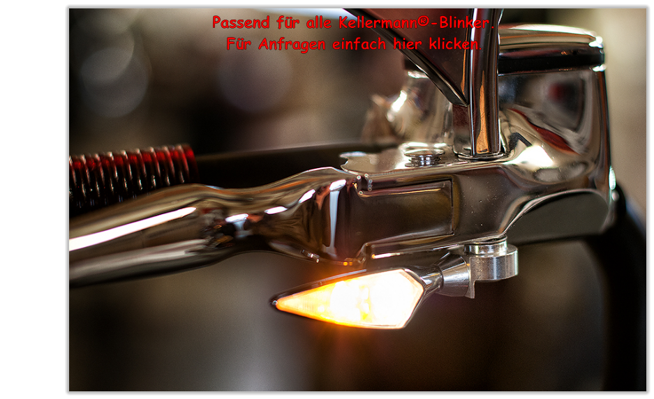 Passend f�r alle Kellermann�-Blinker.  F�r Anfragen einfach hier klicken.